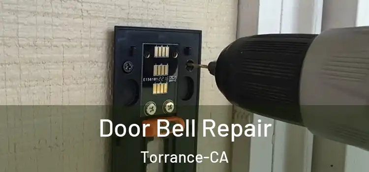  Door Bell Repair Torrance-CA