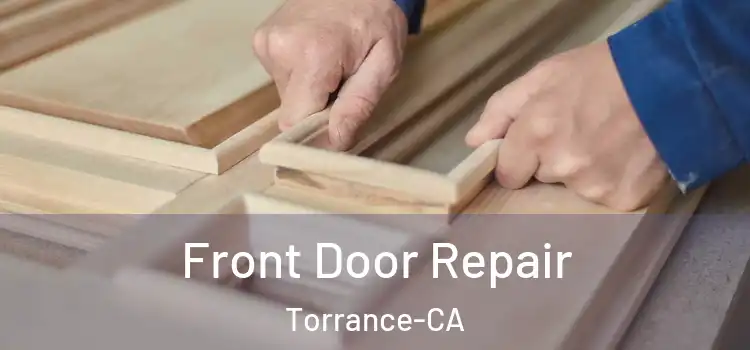  Front Door Repair Torrance-CA