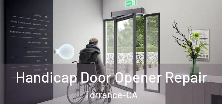  Handicap Door Opener Repair Torrance-CA