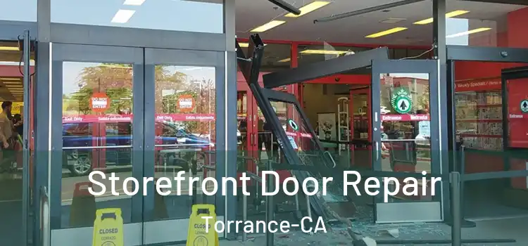  Storefront Door Repair Torrance-CA